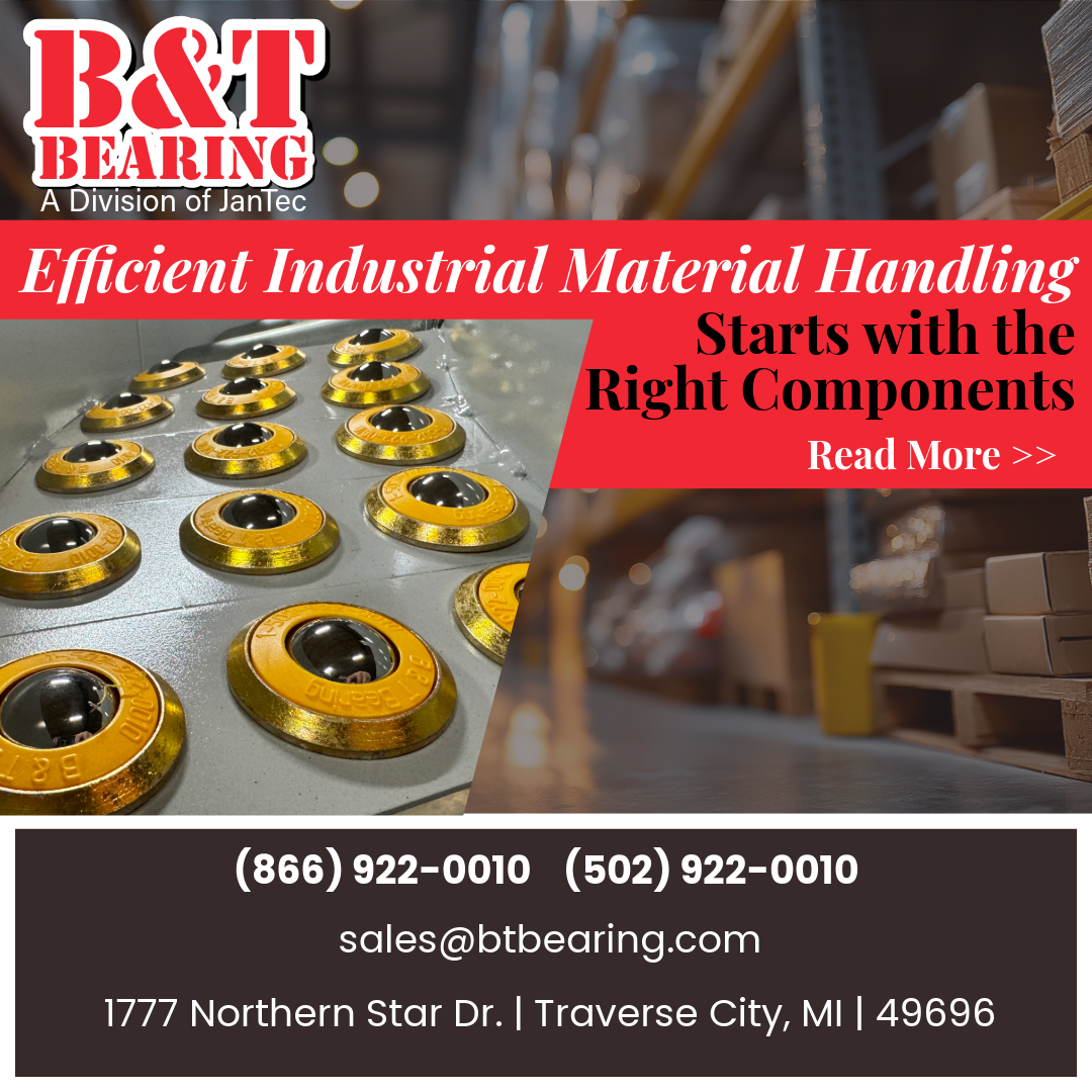 B&T Bearing promotional graphic for a blog post titled “Efficient Industrial Material Handling Starts with the Right Components,” featuring ball transfer units, warehouse shelving imagery, and B&T Bearing contact information.